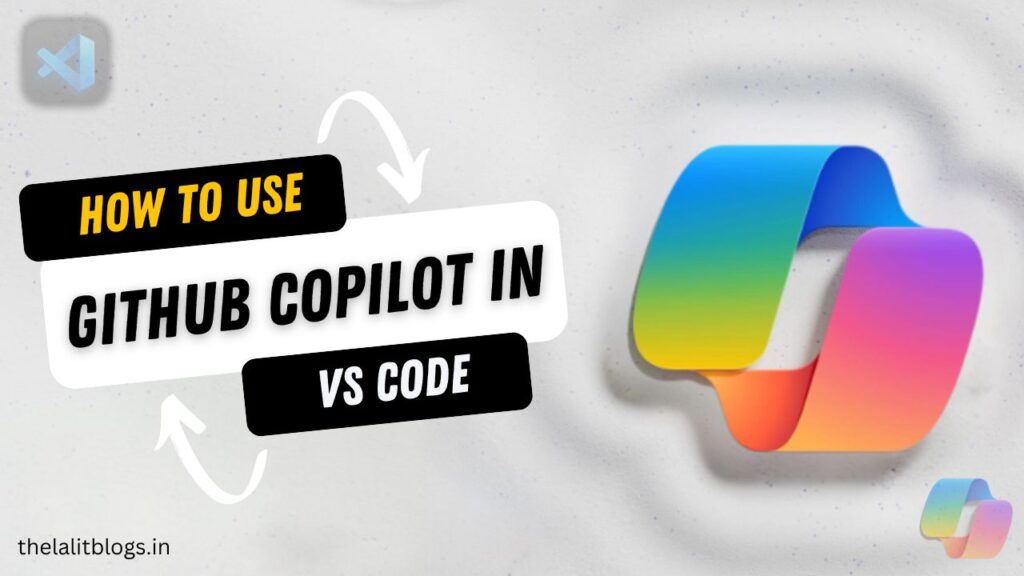 How to Use GitHub Copilot in VS Code