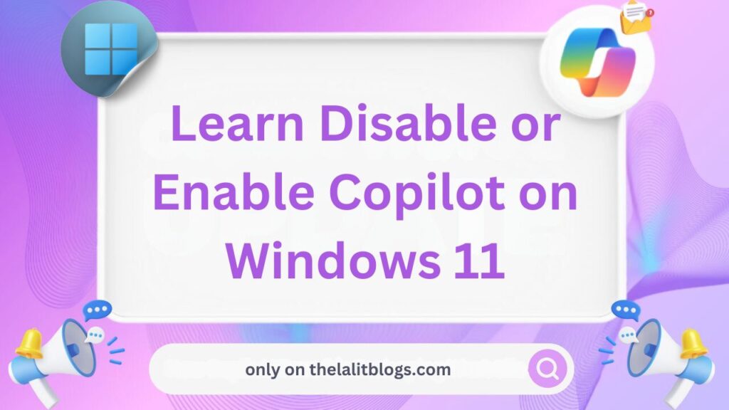 How to Disable (or Enable) Copilot on Windows 11