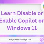 How to Disable (or Enable) Copilot on Windows 11