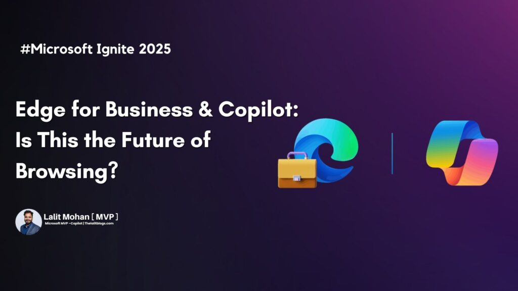 Edge for Business & Copilot: Is This the Future of Browsing? Edge for Business