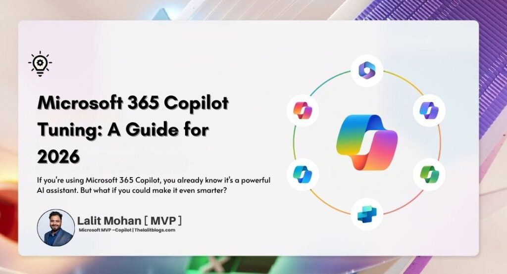 Microsoft 365 Copilot Tuning: A Guide for 2026 Microsoft 365 Copilot Tuning: