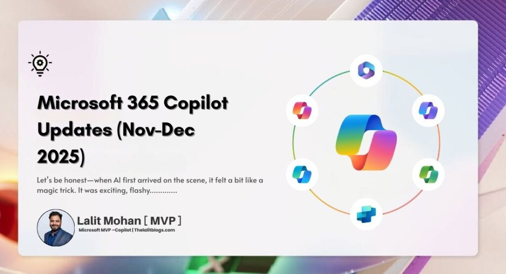 Microsoft 365 Copilot Updates (Nov-Dec 2025): Moving From Pilot to Powerhouse Microsoft 365 Copilot Updates